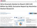 Thumb for Wire Enamels Market to Reach USD 2.03 Billion by 2032, Exclusive Report by Maximize Market Research